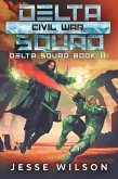 Delta Squad - Civil War (eBook, ePUB)