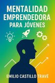 Mentalidad emprendedora para jóvenes (eBook, ePUB)