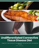 Undifferentiated Connective Tissue Disease Diet (eBook, ePUB)