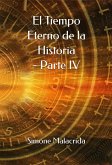 El Tiempo Eterno de la Historia - Parte IV (eBook, ePUB)