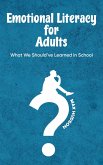Emotional Literacy for Adults (eBook, ePUB) Emotional Literacy for Adults (eBook, ePUB)