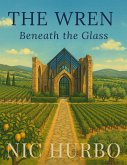 The Wren Beneath the Glass (eBook, ePUB)