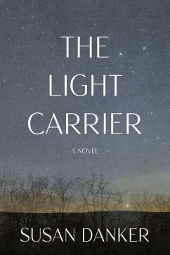 The Light Carrier (eBook, ePUB) - Danker, Susan
