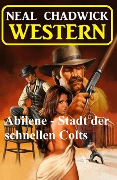 Cover Abilene - Stadt der schnellen Colts: Western (eBook, ePUB)