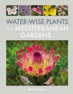 Water-Wise Plants for Mediterranean Gardens (eBook, ePUB) - Payne, Graham