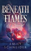 Beneath the Flames (eBook, ePUB)