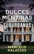 Dulces Mentiras Suburbanas: un Thriller... - Bild 1