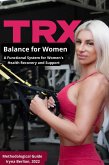 TRX Balance for Women: A Functional System for Women's Health Recovery and Support (eBook, ePUB)