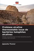 Protéase alcaline thermostable issue de bactéries halophiles alcalines Protéase alcaline thermostable issue de bactéries halophiles alcalines