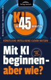 Mit KI beginnen - aber wie? Mit KI beginnen - aber wie?