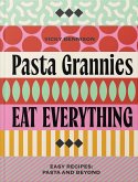 Pasta Grannies: Eat Everything!