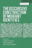 The Discursive Construction of Migrant Identities The Discursive Construction of Migrant Identities