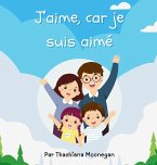 J'aime, car je suis aimé