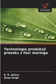 Technologia produkcji proszku z li¿ci moringa