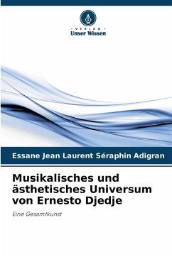 Musikalisches und ästhetisches Universum von Ernesto Djedje - ADIGRAN, Essane Jean Laurent Séraphin