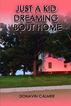Cover Just A Kid Dreaming 'Bout Home (eBook, ePUB)