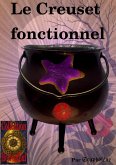 Le Creuset fonctionnel (HorlogOEuf, #4) (eBook, ePUB)