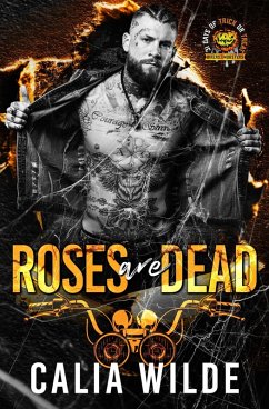 Cover Roses Are Dead (A 31 Days of Bikers and Mobsters) (eBook, ePUB)