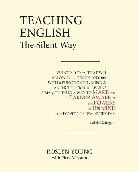 Teaching English the Silent Way Teaching English the Silent Way