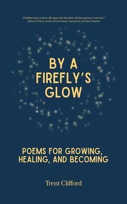 By a Firefly's Glow (eBook, ePUB) By a Firefly's Glow (eBook, ePUB)