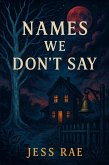 Names We Don't Say (eBook, ePUB)