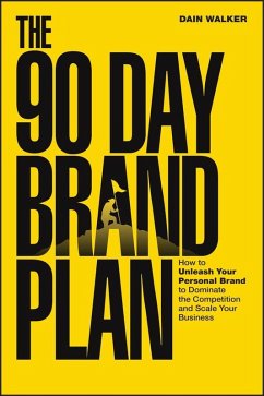 The 90 Day Brand Plan - Walker, Dain