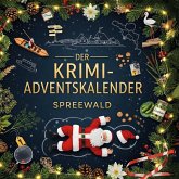 Der Krimi-Adventskalender Spreewald Der Krimi-Adventskalender Spreewald