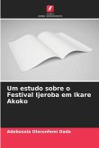 Um estudo sobre o Festival Ijeroba em Ikare Akoko Um estudo sobre o Festival Ijeroba em Ikare Akoko