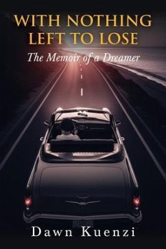 With Nothing Left To Lose (eBook, ePUB) - Kuenzi, Dawn