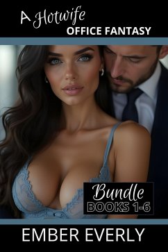 Cover A Hotwife Office Fantasy - The Bundle (A Hotwife Fantasy - Bundles, #5) (eBook, ePUB)