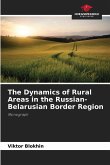 The Dynamics of Rural Areas in the Russian-Belarusian Border Region The Dynamics of Rural Areas in the Russian-Belarusian Border Region