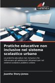 Pratiche educative non inclusive nel sistema scolastico urbano