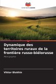 Dynamique des territoires ruraux de la frontière russo-biélorusse Dynamique des territoires ruraux de la frontière russo-biélorusse