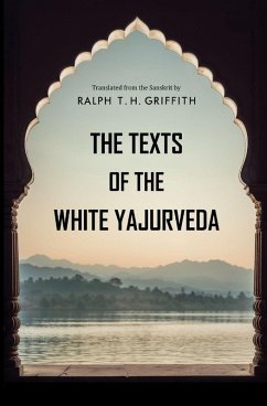 The Texts of the White Yajurveda The Texts of the White Yajurveda