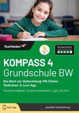 KOMPASS 4 Grundschule BW: Das Buch zur Vorbereitung! Mit Online-Testtrainer & Lern-App - Hunderte Aufgaben: Deutsch, Mathematik, Logik und mehr KOMPASS 4 Grundschule BW: Das Buch zur Vorbereitung! Mit Online-Testtrainer & Lern-App - Hunderte Aufgaben: Deutsch, Mathematik, Logik und mehr