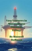 Vass Ventures in Mozambique Omnibus Trilogy (eBook, ePUB) Vass Ventures in Mozambique Omnibus Trilogy (eBook, ePUB)