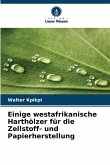 Einige westafrikanische Harthölzer für die Zellstoff- und Papierherstellung