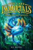 The Last Immortals: Dawn of the Axolotl The Last Immortals: Dawn of the Axolotl