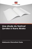 Une étude du festival Ijeroba à Ikare Akoko