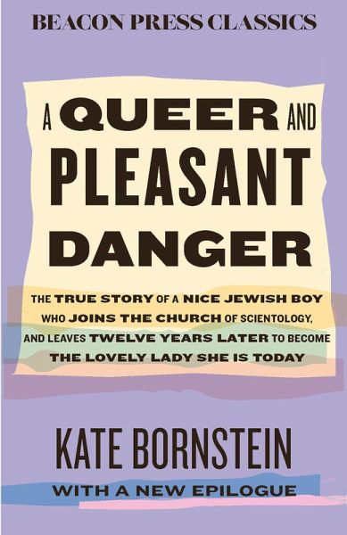 A Queer and Pleasant Danger A Queer and Pleasant Danger