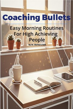 Cover Easy Morning Routines For High Achieving People (Coaching Bullets, #1) (eBook, ePUB)