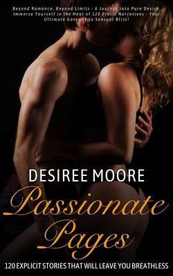 Passionate Pages - 120 Explicit Stories That Will Leave You Breathless - Beyond Romance, Beyond Limits - A Journey into Pure Desire (eBook, ePUB)