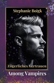 Among Vampires 4 - Zögerliches Vertrauen Among Vampires 4 - Zögerliches Vertrauen