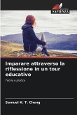 Imparare attraverso la riflessione in un tour educativo Imparare attraverso la riflessione in un tour educativo