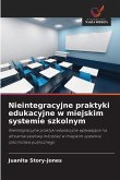 Nieintegracyjne praktyki edukacyjne w miejskim systemie szkolnym