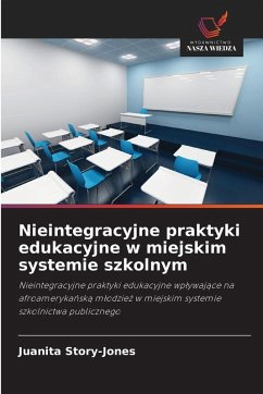 Cover Nieintegracyjne praktyki edukacyjne w miejskim systemie szkolnym
