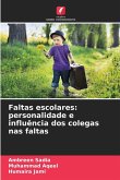 Faltas escolares: personalidade e influência dos colegas nas faltas Faltas escolares: personalidade e influência dos colegas nas faltas