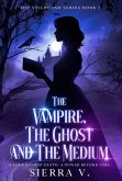 The Vampire, The Ghost and The Medium
