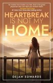 Heartbreak Is Not My Home (eBook, ePUB) Heartbreak Is Not My Home (eBook, ePUB)