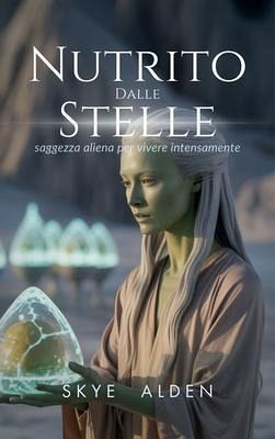 Starfed / Nutrito Dalle Stelle (eBook, ePUB)